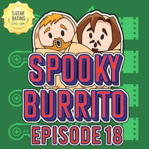 Ohio You Spooky Bitch | Spooky Burrito 18 | Grief Burrito
