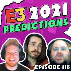 SOME ALREADY CAME TRUE! E3 2021 Predictions |  Grief Burrito Gaming Podcast