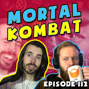 FATALITY! We Got Over Mortal Kombat 2021! | Grief Burrito Gaming Podcast