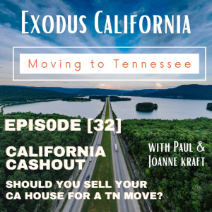 California Cash -Out - Should you sell your CA house?