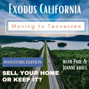 Sell Your CA Home -OR- Keep it?