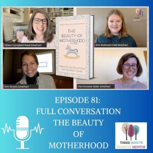 Episode 81: Beauty of Motherhood, Full Conversation