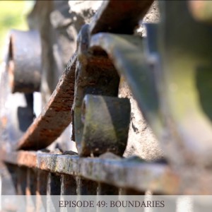 Episode 49: Boundaries