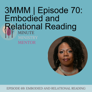 3MMM | Episode 70: Embodied and Relational Reading