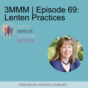 3MMM | Episode 69: Lenten Practices