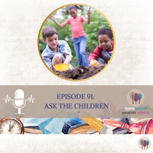 Episode 91: Ask The Children