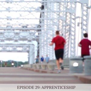 Episode 29: Apprenticeship 