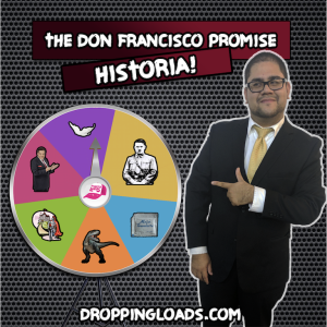 Dropping Loads Presents: The Don Francisco Promise Historia