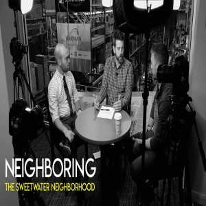 Episode 27: The Sweetwater Neighborhood 