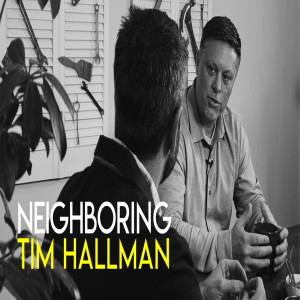 Tim Hallman - Connector, Pastor, Friend