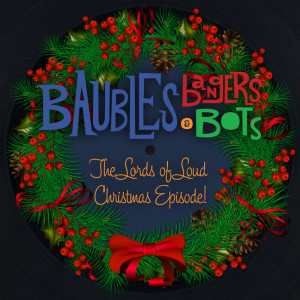The Christmas Episode 2021: Baubles, Bangers & Bots