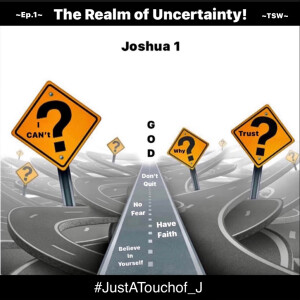 1, 2, 3 .. The Realm of Uncertainty! This is #JustATouchof_J ππΎ Pieces 4 U! ππΎ Ep.1 of TSW!