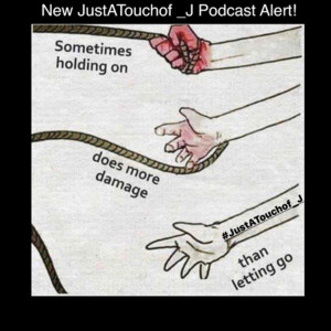 Its Poppin Podcast Thursday’s! Mane.. LET IT GO! So you can live. ✍🏽✌🏾👌🏾🧩 This is #JustATouchof_J 💯