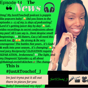 It’s Episode 14! @MakingLoveinVsKitchen 👈🏾 The Diagnosis 👉🏾The change has come! 😉😇🎧👌🏾🎬 #JustATouchof_J