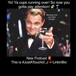 Yo! Ya cups running over! So now you gotta pay attention πΈπ§©