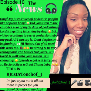 It’s Episode 10 baby! Reciprocity is a Great Thang. 😜🥰💪🏾🙌🏾 This is JustATouchof_J .. Pieces for you😘