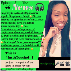 Itβs Episode 8! Walk into your season. The shift is coming baby! ππͺπΎπ₯°πππ This is #JustATouchof_J