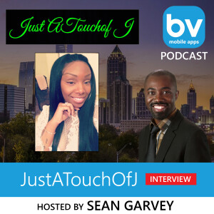 Listen to the JustATouchofJ (Interview) Hosted by Sean Garvey ππΎ Blackvibes.com & BVMobile ππΎπ