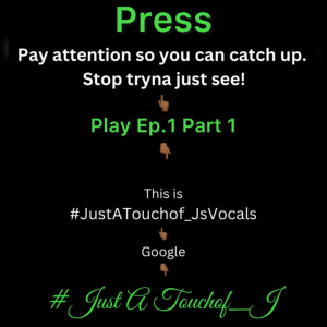 This is #JustATouchof_J 👈🏾 👉🏾 The May 21, 2025.. Sneak preview! You are listening to: #JustATouchof_JsVocals Pay attention so you can catch up! Stop tryna see. 👀