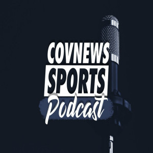 CovNews Sports Podcast Episode 2