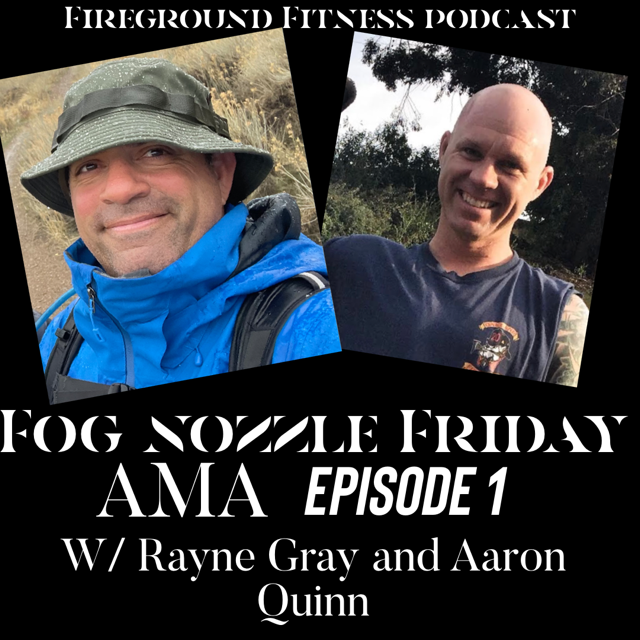 The Fireground Fitness Podcast, Rayne Gray