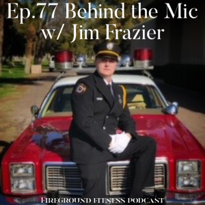 Episode 77, Behind the Mic with Jim Frazier