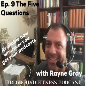 Ep. 9 The Five Questions