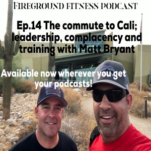 Ep.14 The commute to Cali; leadership, complacency and training with Matt Bryant