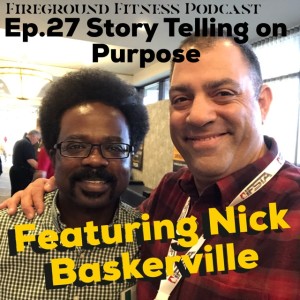 Ep.27 Storytelling on Purpose with Nick Baskerville