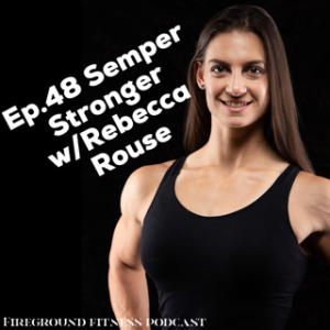Ep. 48 SemperStronger with Rebecca Rouse