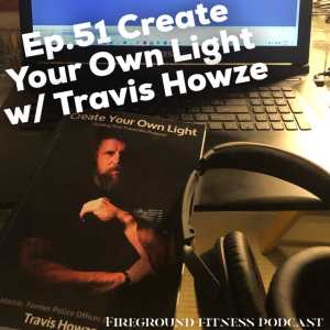 Ep.51 Create Your Own Light with Travis Howze