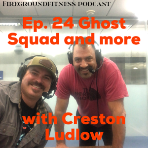 Ep. 24 Ghost Squad and more with Creston Ludlow