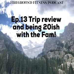 Ep.13 Trip review and being 20ish!