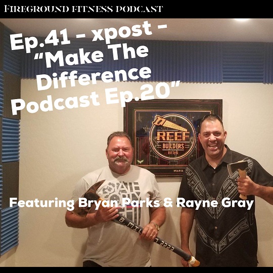 The Fireground Fitness Podcast, Rayne Gray