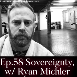Ep.58 Sovereignty with Ryan Michler