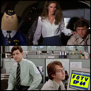 Ep 64 - Airplane! and Office Space