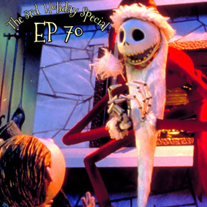 Ep 70 - The Nightmare Before Christmas