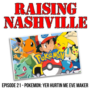 Pokemon: Yer Hurtin Me Eve Maker - Raising Nashville Episode 21