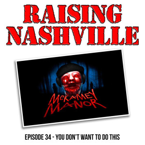 You Don't Want To Do This - Raising Nashville Episode 34