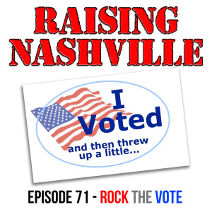 Rock The Vote 2020 - Raising Nashville Podcast - Episode 71