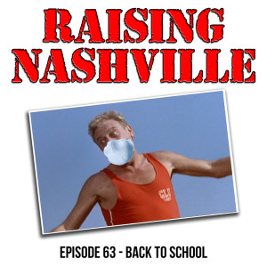 Back to School - Raising Nashville Podcast - Episode 63