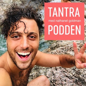 Tantra Podden avsnitt 1: Introduktion till Tantra
