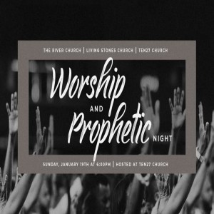 Living Stones - Worship and Prophetic Night