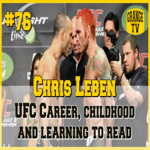 #76 Chris Leben - UFC Career, Childhood and Learning To Read