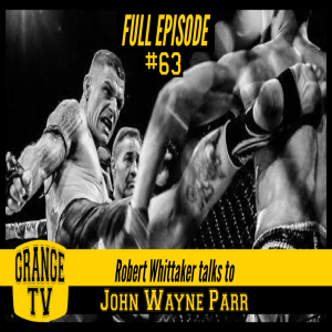 #63 Robert Whittaker talks to John Wayne Parr