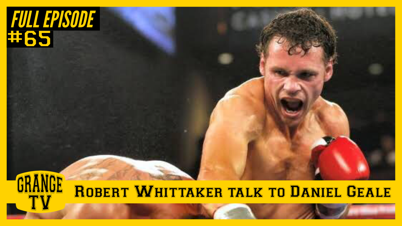 #65 Robert Whittaker talks to Daniel Geale