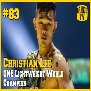 #83 ONE Lightweight World Champion - Christian Lee