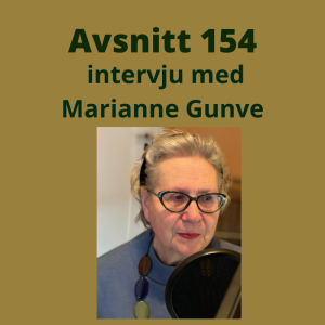 Avsitt 154, intervju med Marianne Gunve