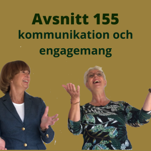 Avsnitt 155, Kommunikation och engagemang