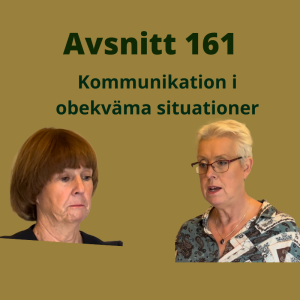 Avsnitt 161, kommunikation i obekväma situationer